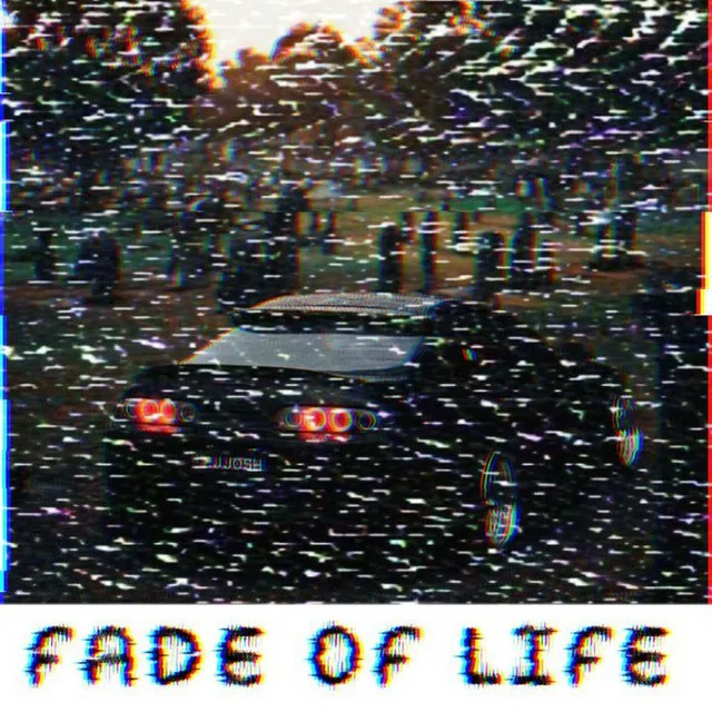 Fade of Life