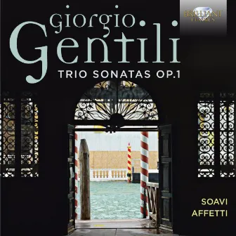 Gentili: Trio Sonatas, Op. 1 by Giorgio Gentili