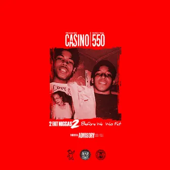 2 Fat Niggaz 2 : Before We Was Fat by Casino