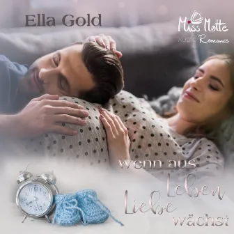 Wenn aus Leben Liebe wächst by Ella Gold