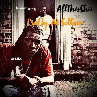 AllThisShii by Ak Sellers