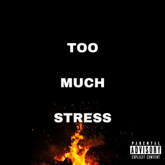 Too Much Stress by Ben Jones