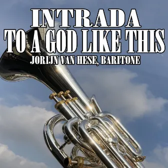 Intrada - To a God Like This (Baritone Horn Multi-Track) by John Larsson