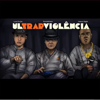 Ultrapviolência by Nomadebeatz