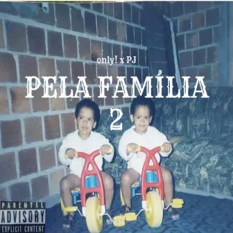 Pela Família 2 by Only!