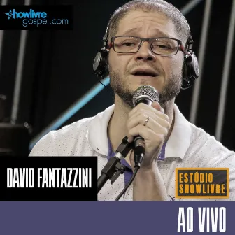 David Fantazzini no Estúdio Showlivre Gospel (Ao Vivo) by David Fantazzini