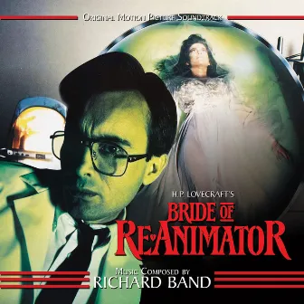 Bride Of Re-animator: Original Motion Picture Soundtrack by Richard Band