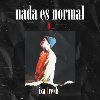 Nada Es Normal by izafresh