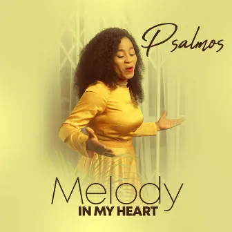 Melody In My Heart by Psalmos