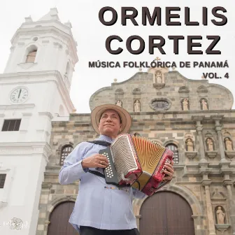 Música Folklórica de Panamá, Vol. 4 by Ormelis Cortez