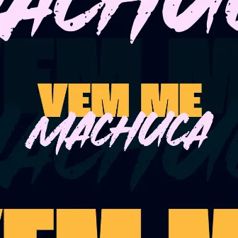 Vem Me Machuca by Mc Morena