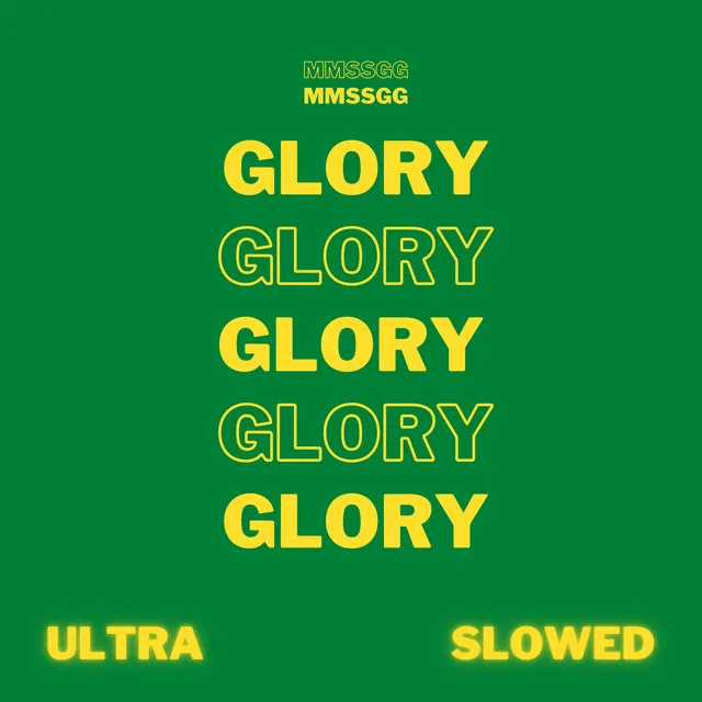 Glory Remix - Ultra Slowed Edit