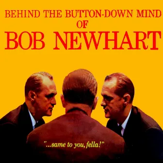 Behind The Button Down Mind by Bob Newhart