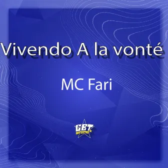 Vivendo a La Vonté by MC FARI