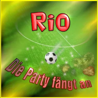 Die Party Faengt An by R.I.O.