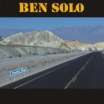 Destiny Road by Ben Solo