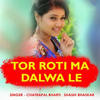 Tor Roti Ma Dalwa Le by 