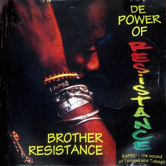 De Power of Resistance by Brother Resistance