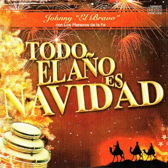 Todo el Año es Navidad by Johnny El Bravo