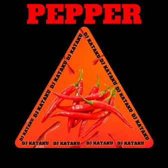 Pepper by DJ Kataku