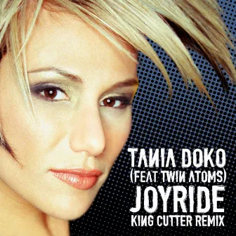 Joyride (King Cutter Remix) [feat. King Cutter & Twin Atoms] by Tania Doko