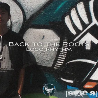 Back to the Roots (Side A) by Loco Rhythm