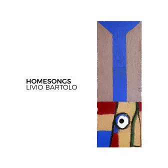 Homesongs by Livio Bartolo