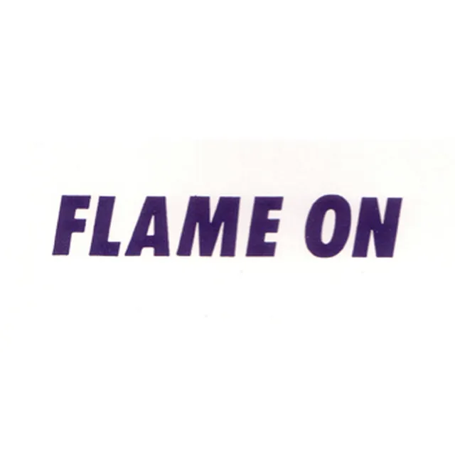 Flame On