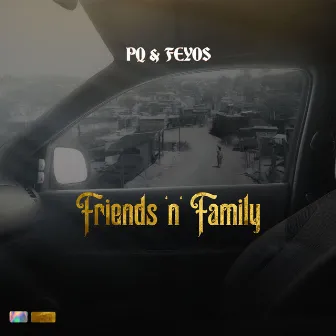 Friends n Family by PQ & Feyos