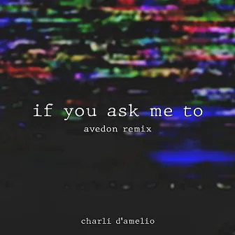 if you ask me to (Avedon Remix) by Avedon