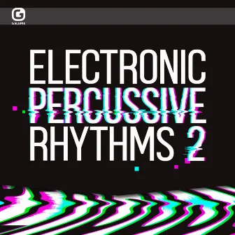 Electronic Percussive Rhythms 2 by Le Fat Club