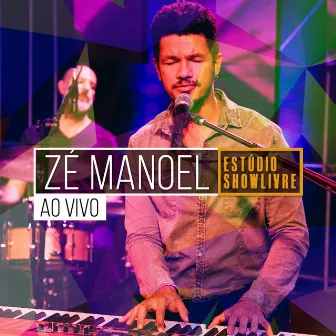 Zé Manoel no Estúdio Showlivre (Ao Vivo) by Zé Manoel