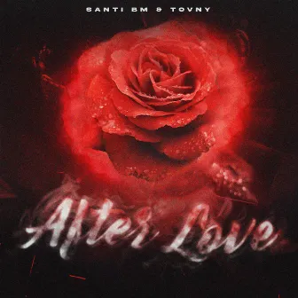 After Love by Santi Bm