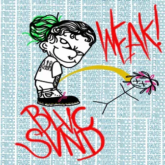 Weak! by Blvc Svnd