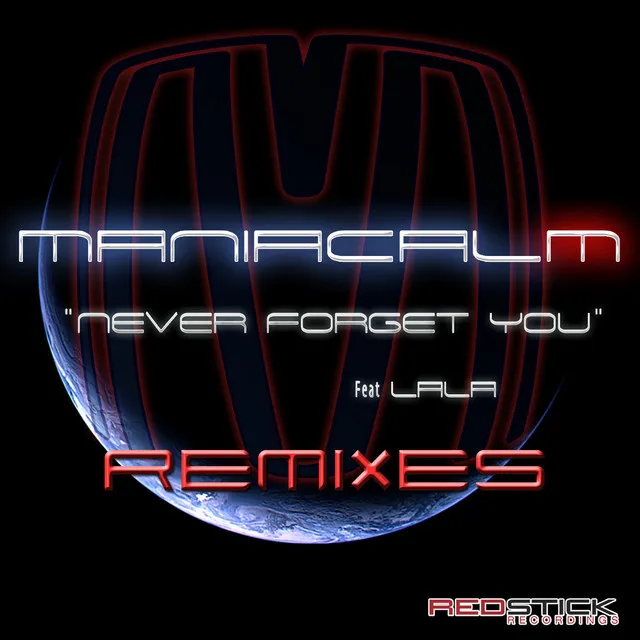 Never Forget You (feat. Lala) [Remixes]