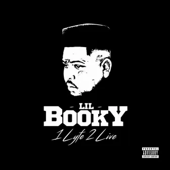 1 Lyfe 2 Live by Lil Booky