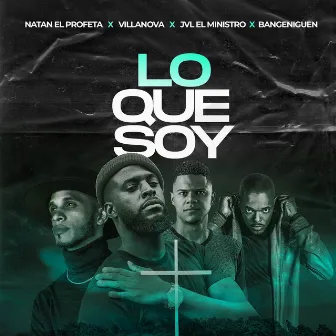 Lo Que Soy by Villanova