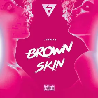 Brown Skin by JusOne