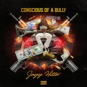 Conscious of a Bully by Jayy Hitta