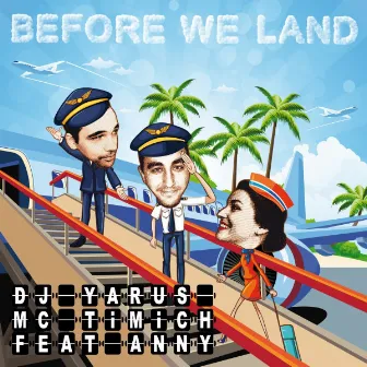 Before We Land by DJ YARUS