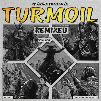 Turmoil Remixed, Pt. 1 by Pythius