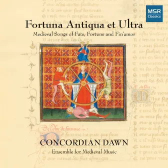 Fortuna Antiqua et Ultra - Medieval Songs of Fate, Fortune and Fin'amor by Concordian Dawn