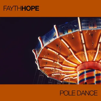 Pole Dance by Fayth Hope