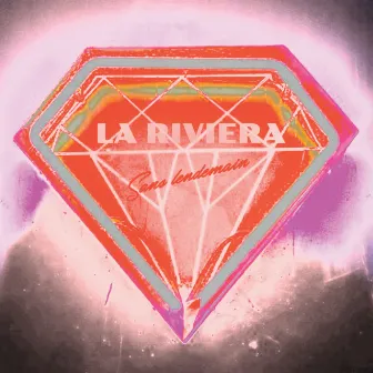 Sans lendemain (La vie est belle Edit) by La Riviera