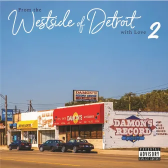 From The Westside of Detroit With Love 2 by Negüs Fresh