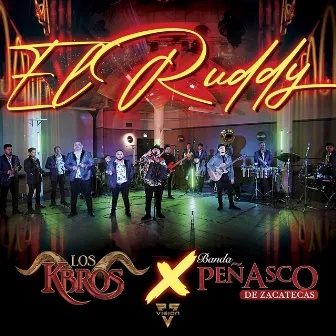 El Ruddy by Banda Peñasco De Zacatecas