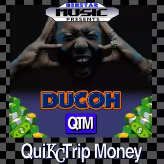 Quikc Trip Money by Ducoh