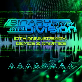 10th Anniversary: Demos & Rarities by Binary Division