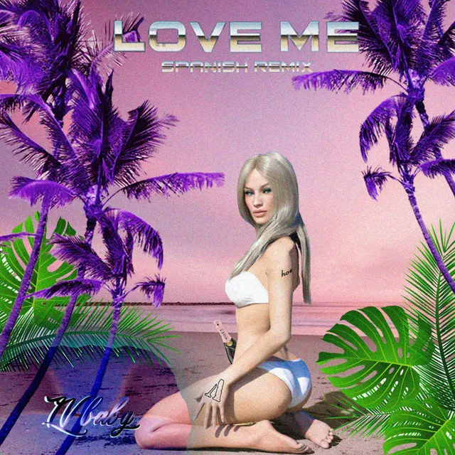 Love Me (Spanish Remix)