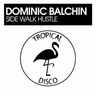 Side Walk Hustle by Dominic Balchin